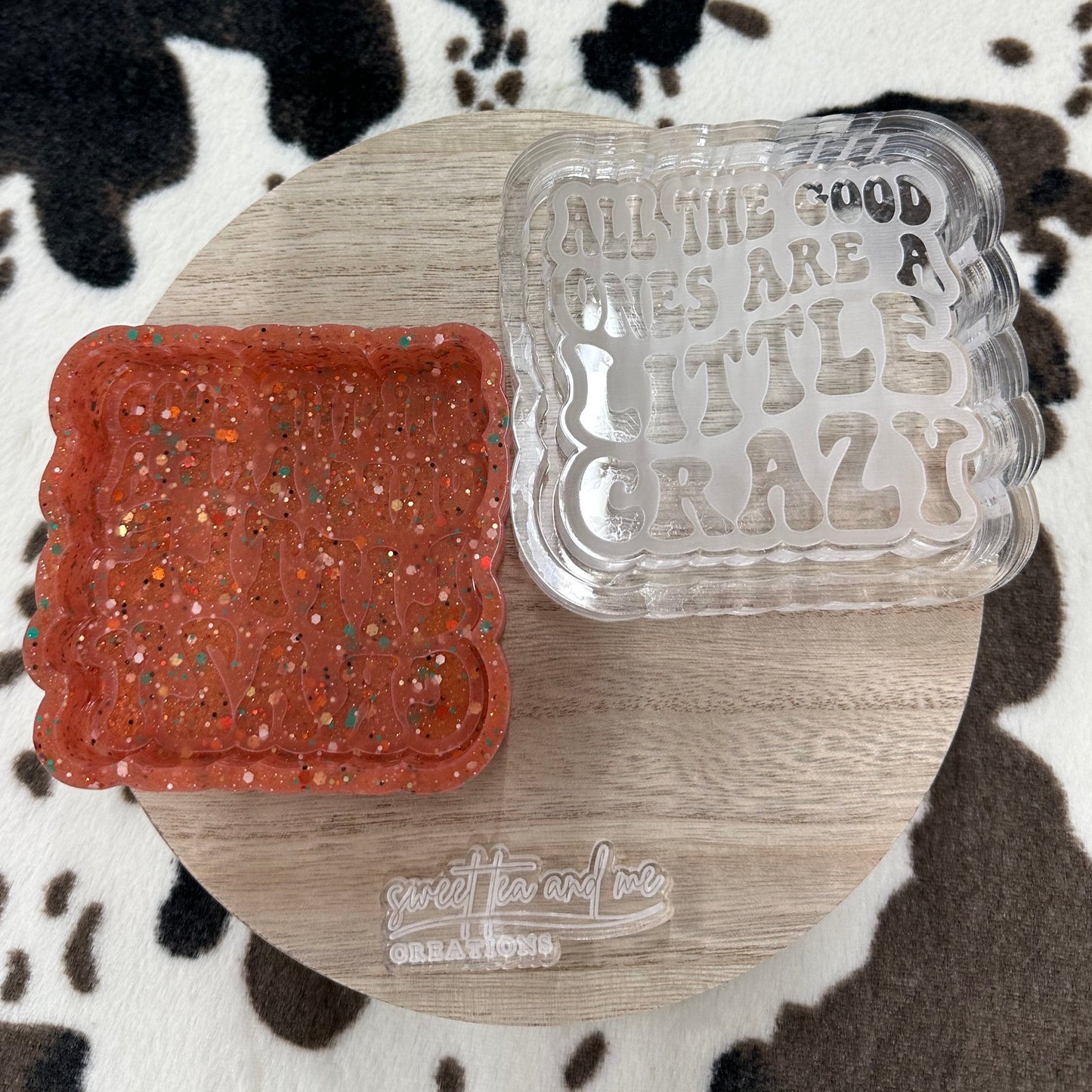 All The Good Ones Are a Little Crazy Silicone Mold