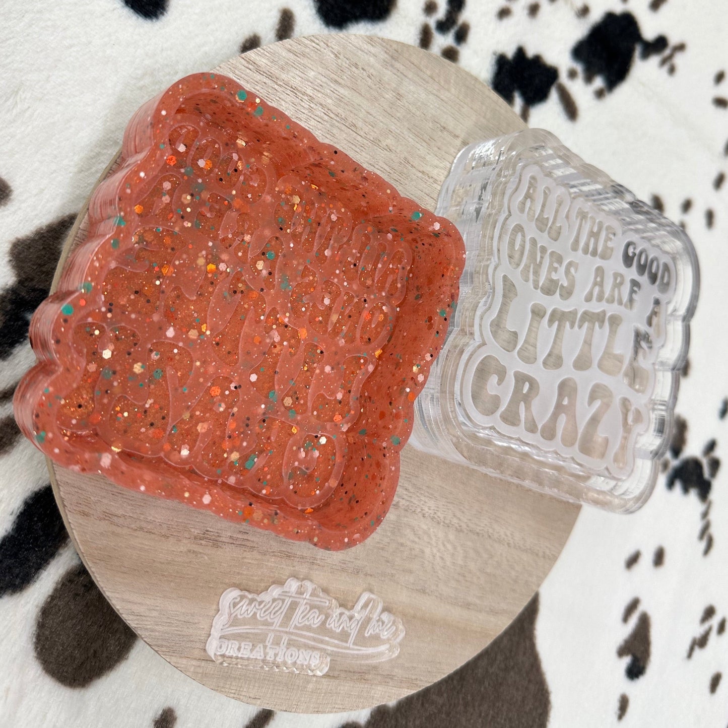 All The Good Ones Are a Little Crazy Silicone Mold