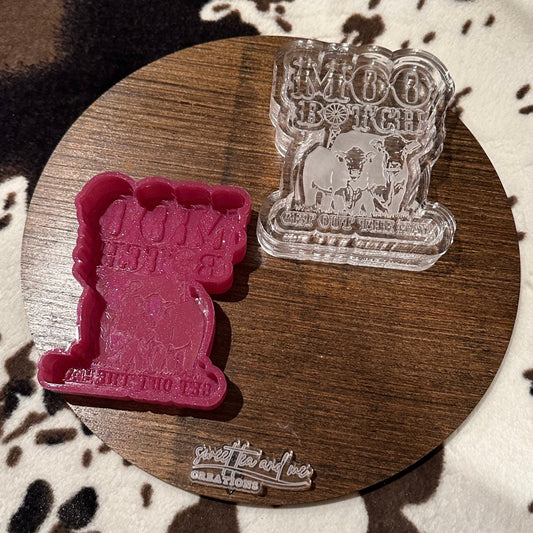 Moo B!tch Get Out the Hay Silicone Mold - Sarah