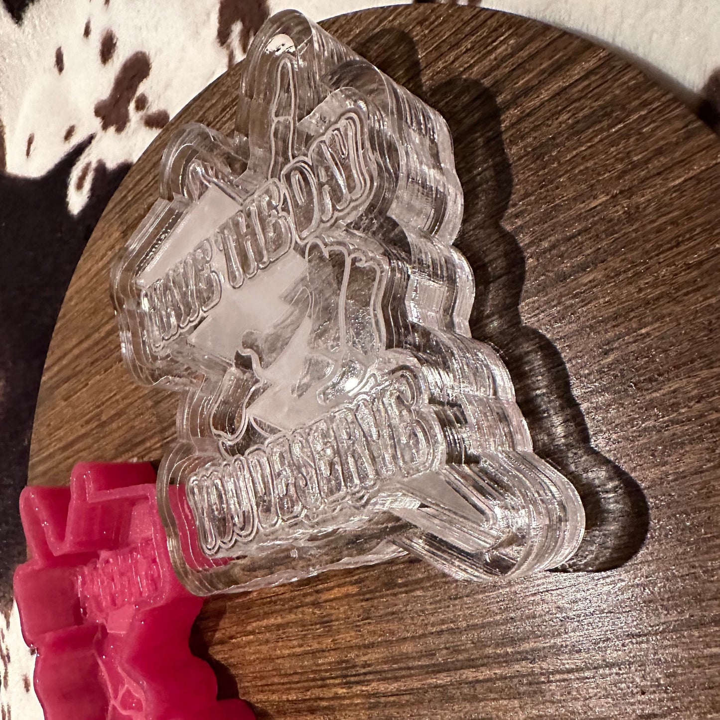 Have the Day You Deserve Silicone Mold - Kaye