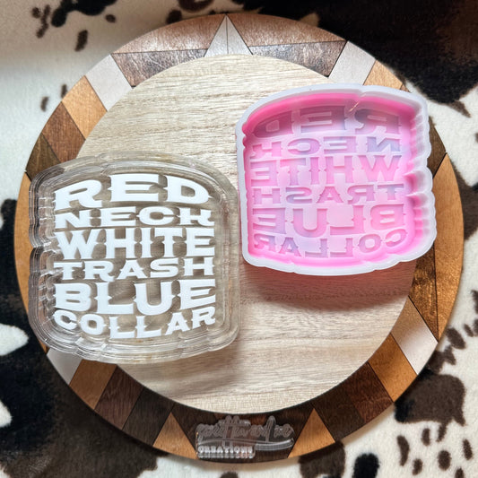 Red Neck White Trash Blue Collar Silicone Mold