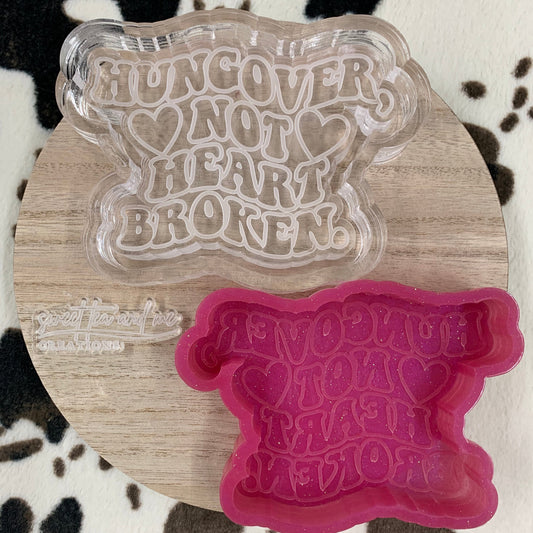 Hungover, Not Heartbroken Silicone Mold